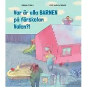 Var är alla barnen på förskolan Valen?!