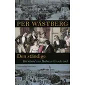 Den ständige : Bernhard von Beskows liv och verk