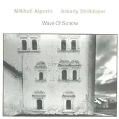 Ginza.se Alperin Mikhail/A Shilkloper: Wave Of Sorrow