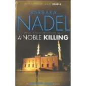 A Noble Killing (Inspector Ikmen Mystery 13)