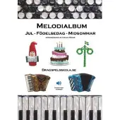 Melodialbum : jul, födelsedag, midsommar
