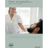 Hälso- och sjukvård 2, lärarhandledning, Gy25