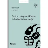Beskattning av stiftelser och ideella föreningar (häftad)