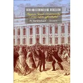 Den aristokratiske rebellen : Magnus Jacob Crusenstolpe i 1800-talets offentlighet (inbunden)