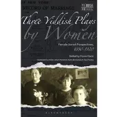 BLOOMSBURY Three Yiddish Plays by Women (häftad, eng)