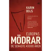 Europas mödrar : de senaste 43 000 åren