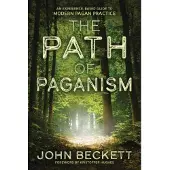 Path of Paganism - An Experience-Based Guide to Modern Pagan Practice