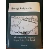 Meänmaan saagoja - Sagor från Kvänland