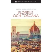 Florens och Toscana : inspirera, planera, upptäck, upplev
