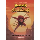 Handbok för superhjältar. Del 1-4, Samlingsvolym