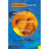 Kompetensbaserad rekrytering, intervjuteknik och testning