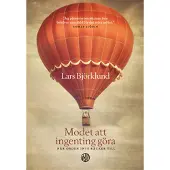 Modet att ingenting göra : när orden inte räcker till