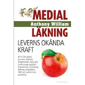 Medial Läkning : leverns okända kraft