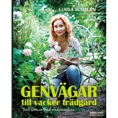 Genvägar till vacker trädgård : tänk som en trädgårdsmästare