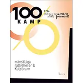 100 % kamp : mänskliga rättigheter och kulturarv