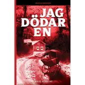 Jag dödar en