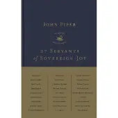 27 Servants of Sovereign Joy