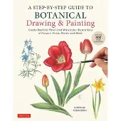 Step-by-Step Guide to Botanical Drawing & Painting