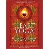 Heart Yoga - The Sacred Marriage of Yoga and Mysticism
