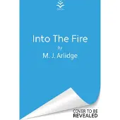 Into the Fire
