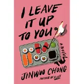 I Leave It Up to You: A Novel