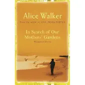 In Search of Our Mother's Gardens