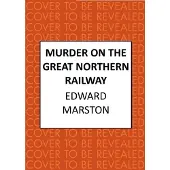 Murder on the Great Northern Railway