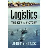 Logistics: The Key to Victory