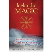 Icelandic Magic - Practical Secrets of the Northern Grimoires