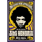 Two Riders Were Approaching: The Life & Death of Jimi Hendrix