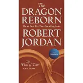 The Dragon Reborn: Book Three of 'The Wheel of Time'