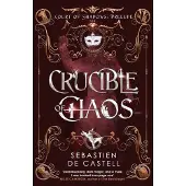 Crucible of Chaos