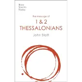 The Message of 1 and 2 Thessalonians