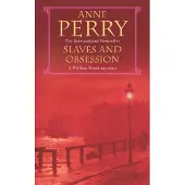 Slaves and Obsession (William Monk Mystery, Book 11)