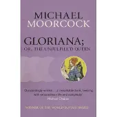 Gloriana; or, the Unfulfill'd Queen