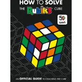 How To Solve The Rubik's Cube