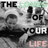Ginza.se Leithauser Hamilton: Loves of Your Life
