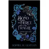 A Bond So Fierce and Fragile