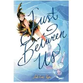 Just Between Us- A Graphic Novel