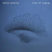 Warner Classics Myderwyk Matteo: Notes Of Longing