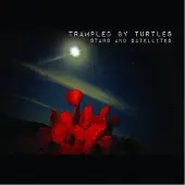 Ginza.se Trampled By Turtles: Stars And Satellites