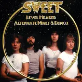 Sweet Sweet: Level headed/Alternate mixes & demos