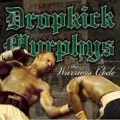 Ginza.se Dropkick Murphys: The Warrior's Code