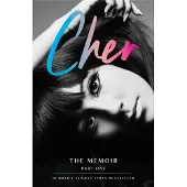 Cher- The Memoir, Part One