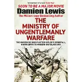 The Ministry of Ungentlemanly Warfare