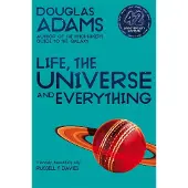 LIFE, THE UNIVERSE AND EVERYTHING