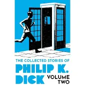 Collected Stories of Philip K. Dick Volume 2