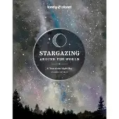 Stargazing Around the World: A Tour of the Night Sky