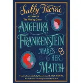 Angelika Frankenstein Makes Her Match