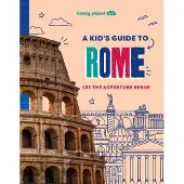 Kids A Kid's Guide to Rome